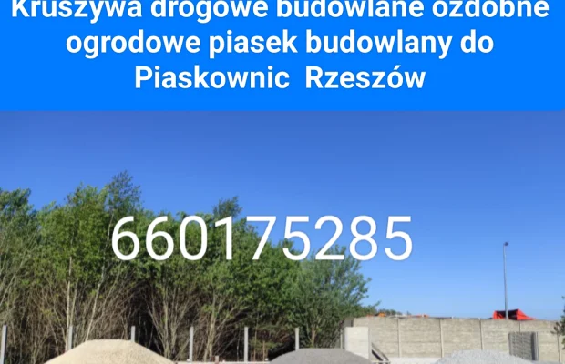 Składy piasku kamienia budowlany Rzeszów Tyczyn tel 66017528 - Zdjęcie 1