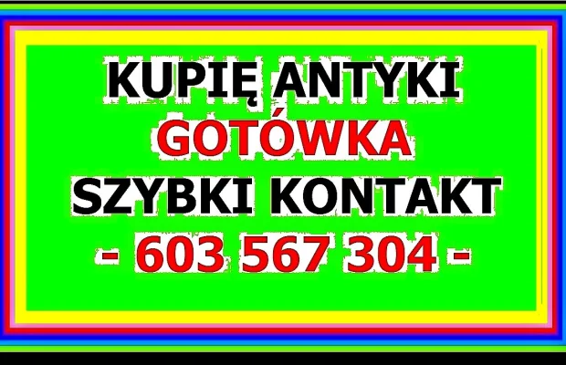 ZADZWOŃ - Kupię Antyki GŁOGÓW - SKUP ANTYKÓW - Gotówka ! - Zdjęcie 1
