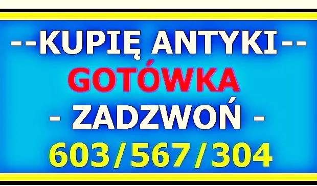 SKUP ANTYKÓW ŁÓDŹ - KUPIĘ ANTYKI - GOTÓWKA - ZADZWOŃ - Zdjęcie 1