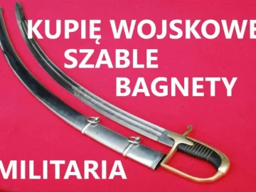 KUPIĘ WOJSKOWE SZABLE,BAGNETY,KORDZIKI,NOŻE,MILITARIA